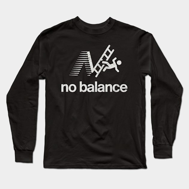 No-balance Long Sleeve T-Shirt by Funny sayings